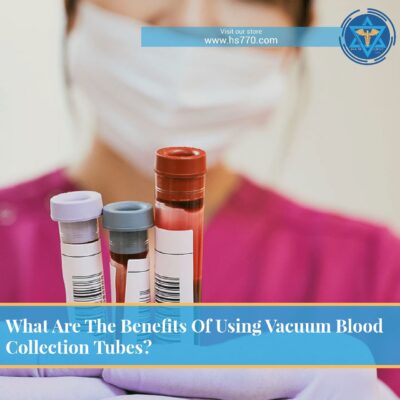 What Are The Benefits Of Using Vacuum Blood Collection Tubes