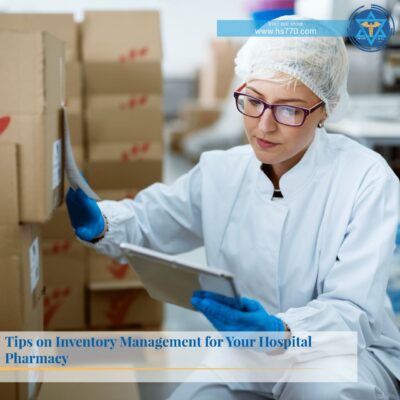 Tips on Inventory Management for Your Hospital Pharmacy