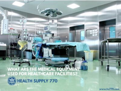 Medical Equipment Used for Healthcare Facilities