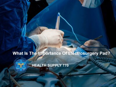 Importance of Electrosurgery Pad
