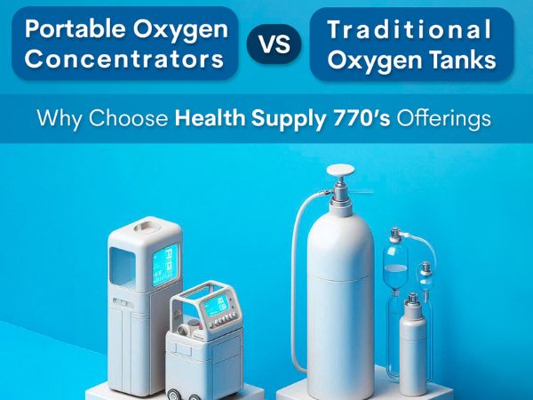 Portable Oxygen Concentrators vs. Traditional Oxygen Tanks: Why Choose Health Supply 770’s Offerings