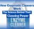 How Enzymatic Cleaners Work: The Science Behind Their Cleaning Power