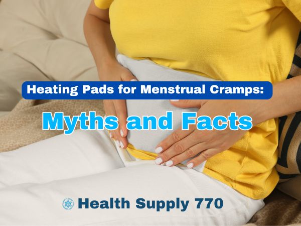 Heating Pads for Menstrual Cramps: Myths and Facts