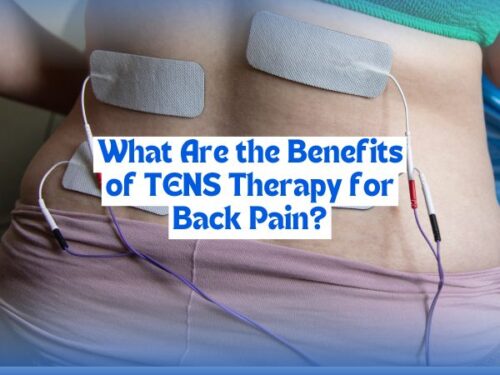 What Are the Benefits of TENS Therapy for Back Pain?