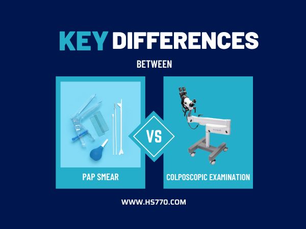 Colposcopic Examination vs Pap Smear: Key Differences