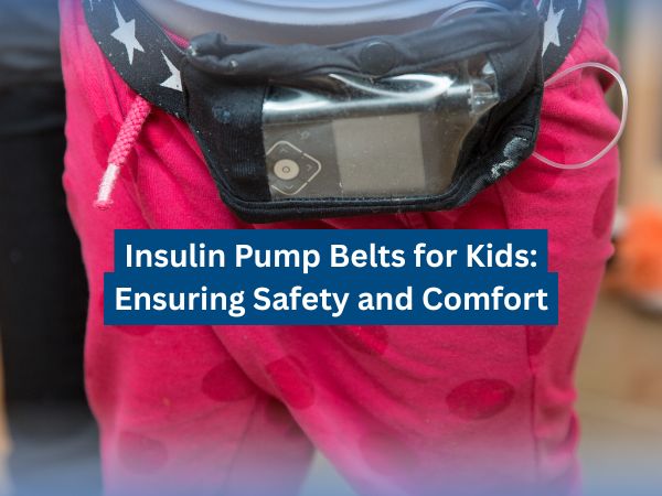 Insulin Pump Belts for Kids: Ensuring Safety and Comfort