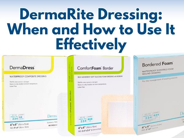 DermaRite Dressing: When and How to Use It Effectively