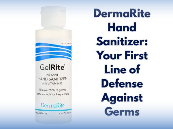 DermaRite Hand Sanitizer: Your First Line of Defense Against Germs