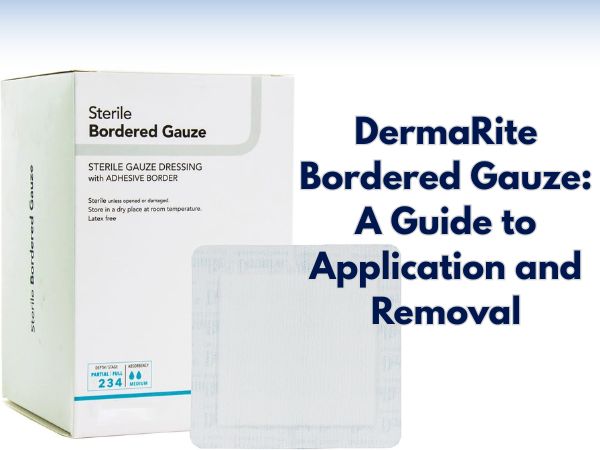 DermaRite Bordered Gauze: A Guide to Application and Removal